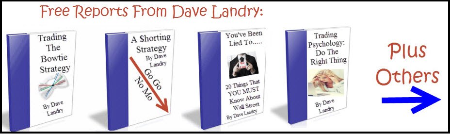 Free Reports From Dave Landry
