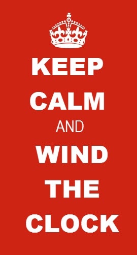 Keep Calm and Wind The Clock