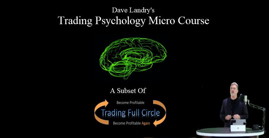 Dave Landry's Trading Psychology Micro Course