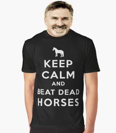 Big Dave With Beat Dead Horses T-shirt