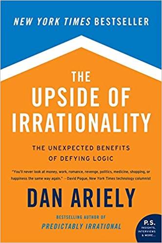 The Upside Of Irrationality